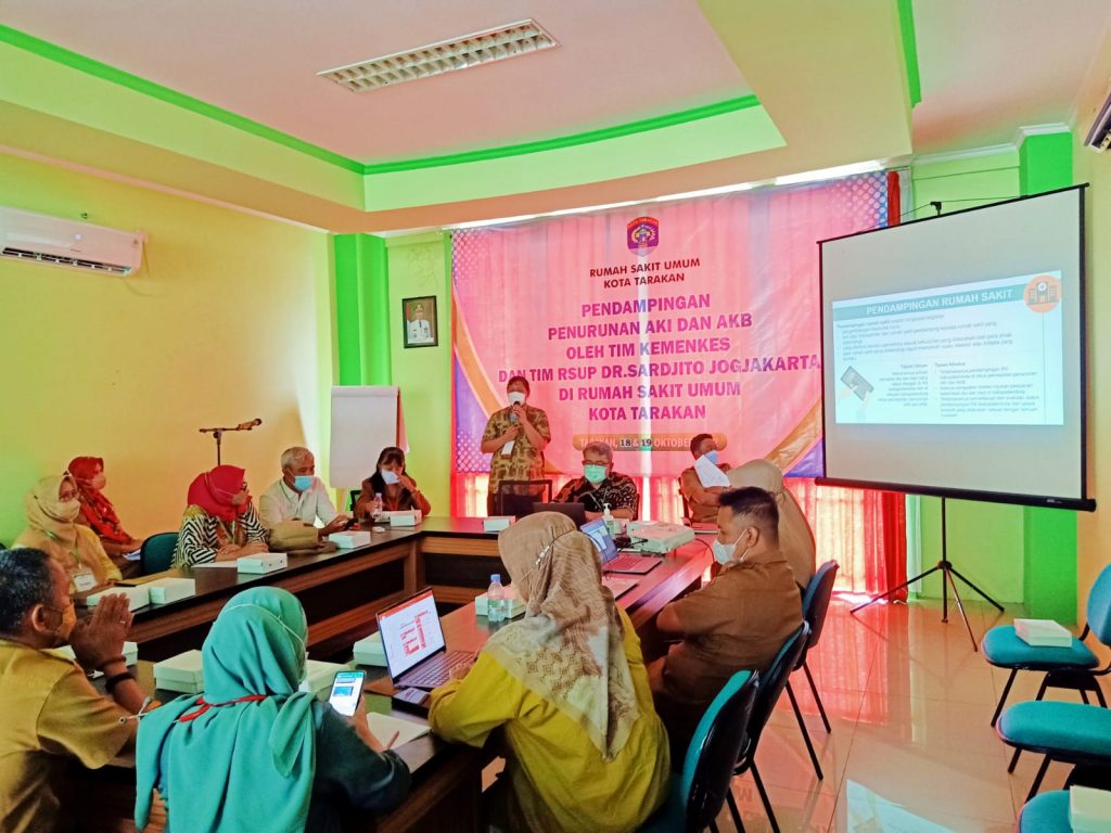 PENDAMPINGAN PENURUNAN AKI DAN AKB OLEH TIM KEMENKES DAN TIM RSUP DR.SARDJITO JOGJAKARTA DI RUMAH SAKIT UMUM KOTA TARAKAN